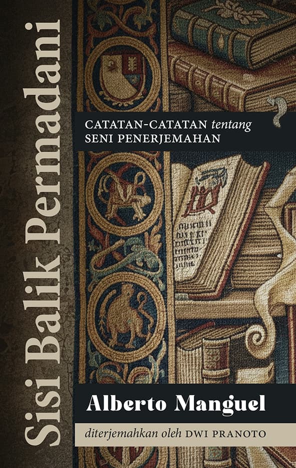 Sampul depan Sisi Balik Permadani: Catatan-Catatan tentang Seni Penerjemahan