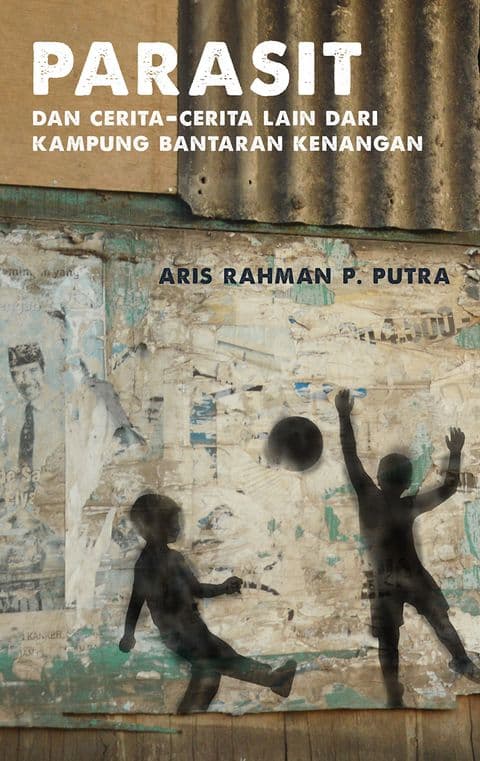 Sampul depan Parasit dan Cerita-Cerita Lain dari Kampung  Bantaran Kenangan