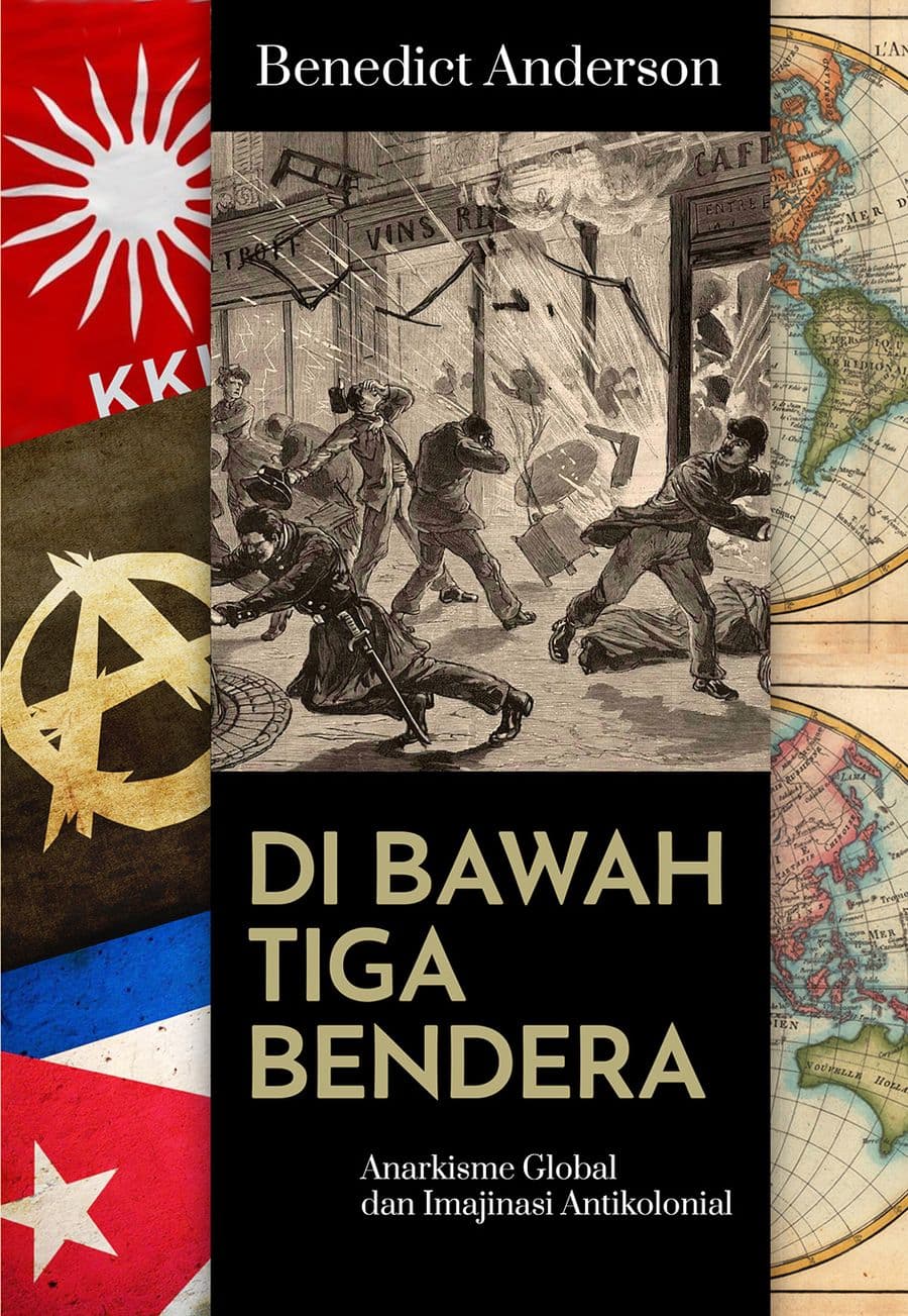 Sampul depan Di Bawah Tiga Bendera: Anarkisme Global dan Imajinasi Antikolonial