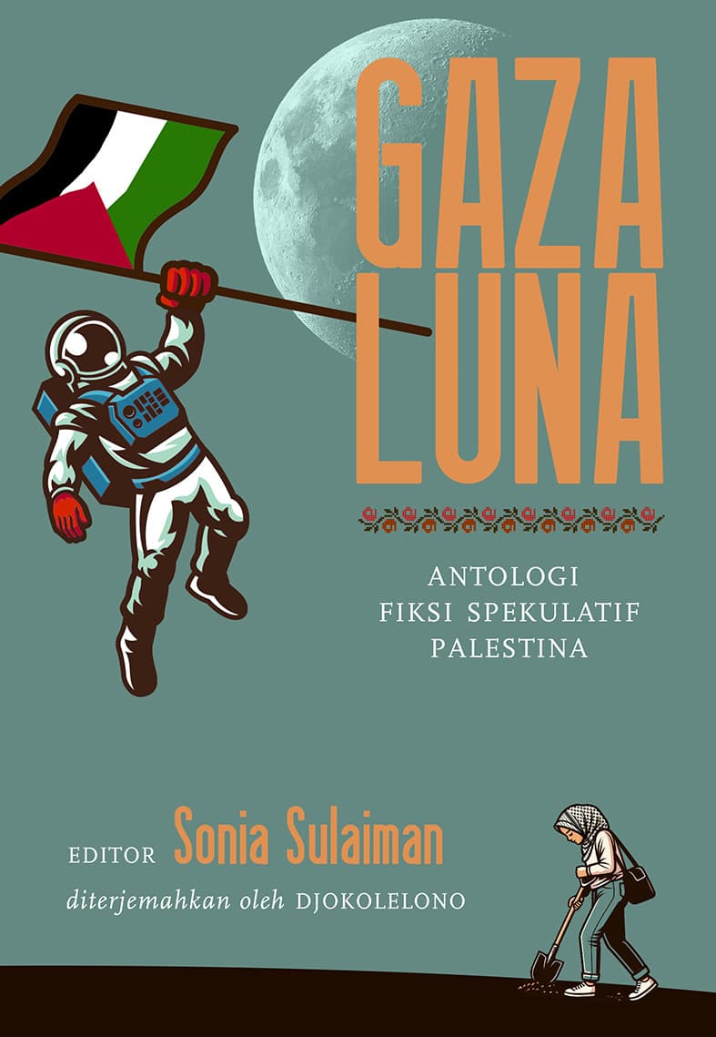 Sampul depan Gaza Luna: Antologi Fiksi Spekulatif Palestina