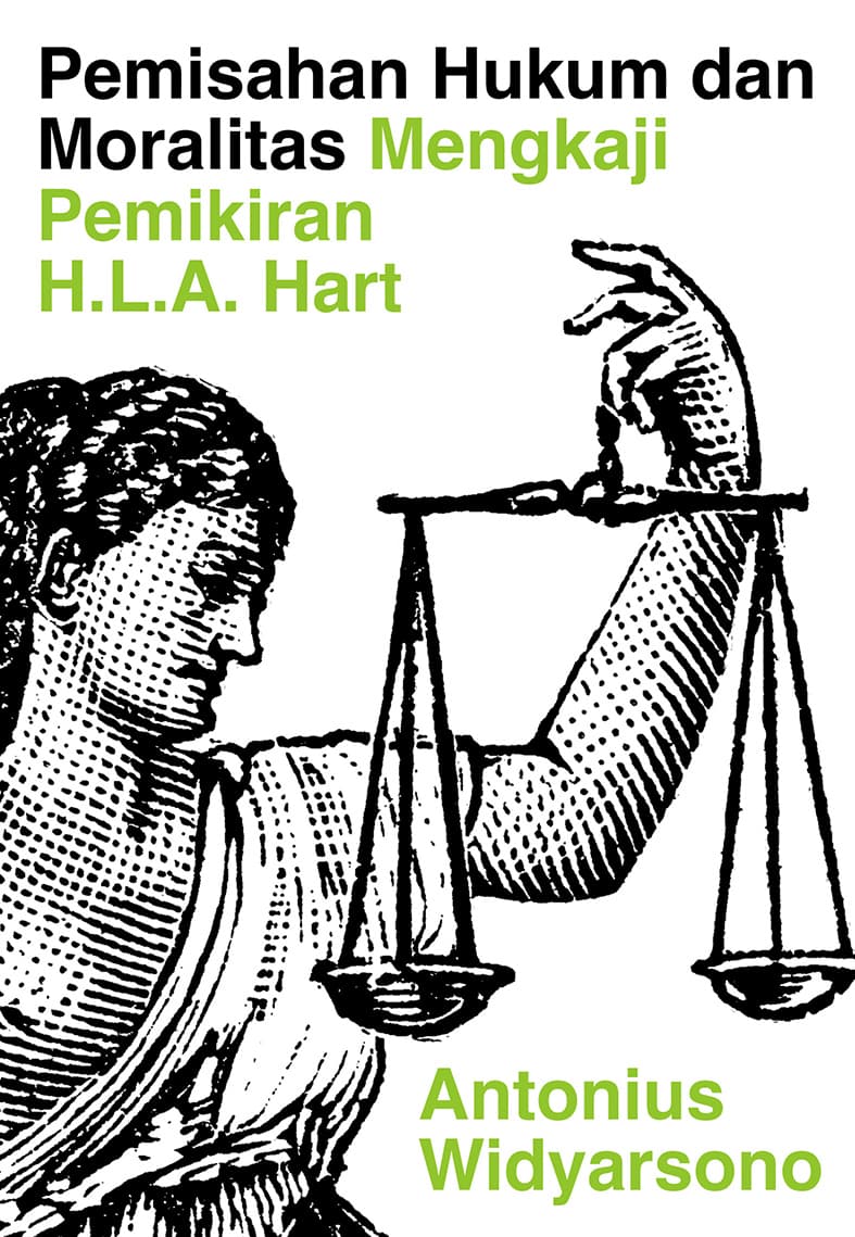 Sampul depan Pemisahan Hukum dan Moralitas: Mengkaji Pemikiran H.L.A. Hart
