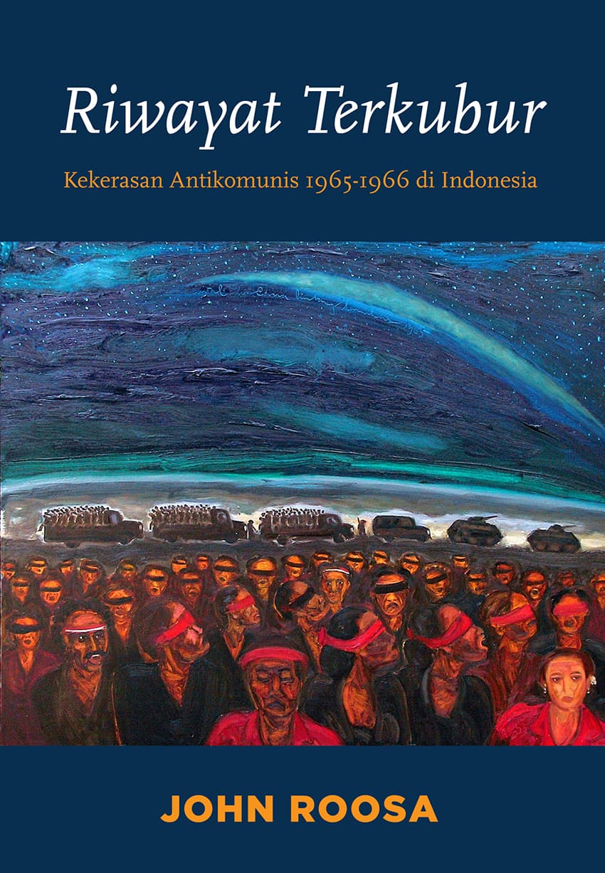 Sampul depan Riwayat Terkubur: Kekerasan Antikomunis 1965-1966 di Indonesia