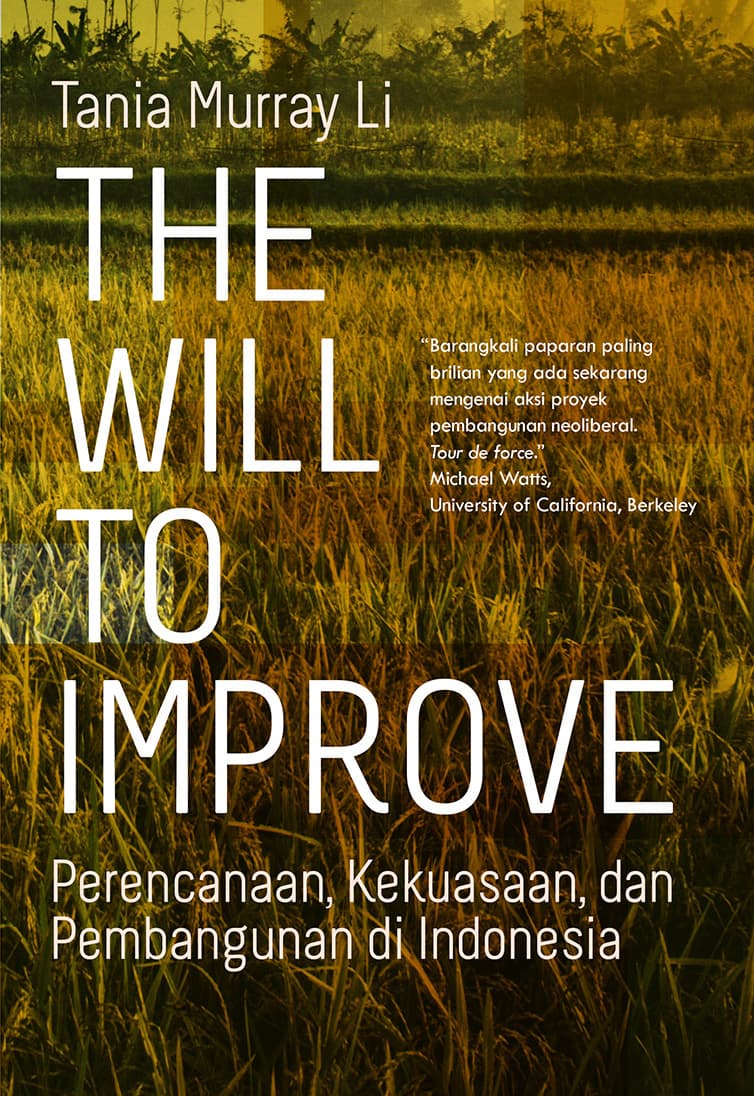 Sampul depan The Will to Improve: Perencanaan, Kekuasaan, dan Pembangunan di Indonesia