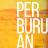 Perburuan: Sebuah Novel