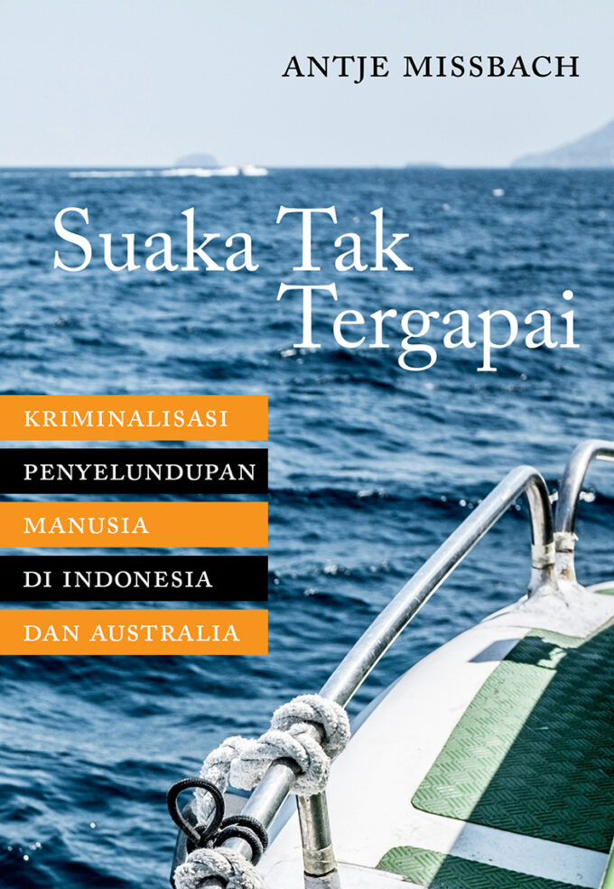 Suaka Tak Tergapai: Kriminalisasi Penyelundupan Manusia di Indonesia dan Australia