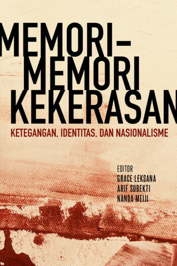 Memori-Memori Kekerasan: Ketegangan, Identitas, dan Nasionalisme