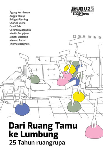 Dari Ruang Tamu ke Lumbung: 25 Tahun ruangrupa